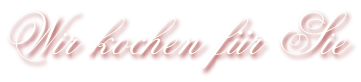 Wir kochen f&uuml;r Sie